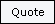 Qutoe button